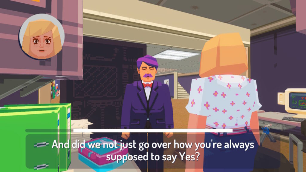 A purple haired boss in a cramped intern office saying 'and did we not just go over how you're always supposted to say Yes?'