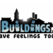 Buildings Have Feelings Too Review